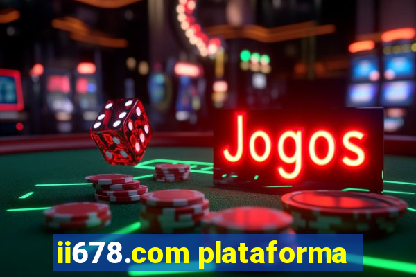 ii678.com plataforma